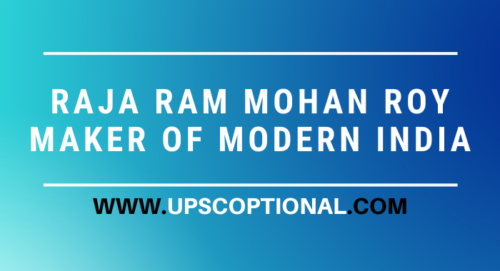 Raja Ram Mohan Roy as Maker of Modern India