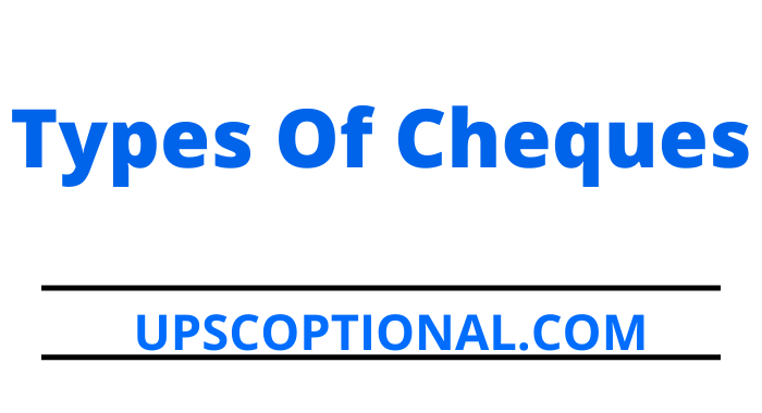 Types of Cheques